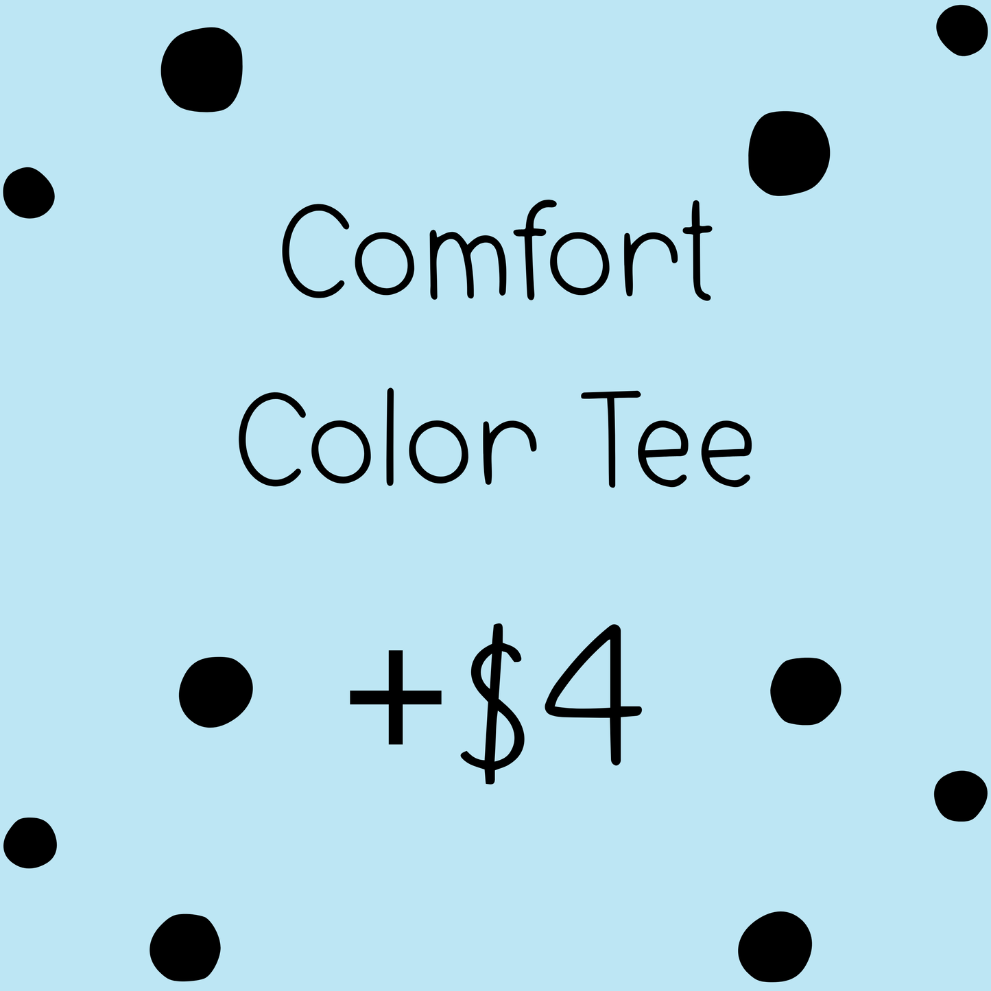 Add On Comfort Colors Tee +$4