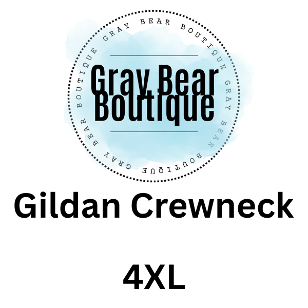 Gildan Crewnecks- Size 4XL