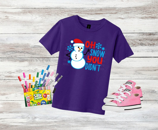 DTF Transfer Design D340- Oh Snow You Didn't