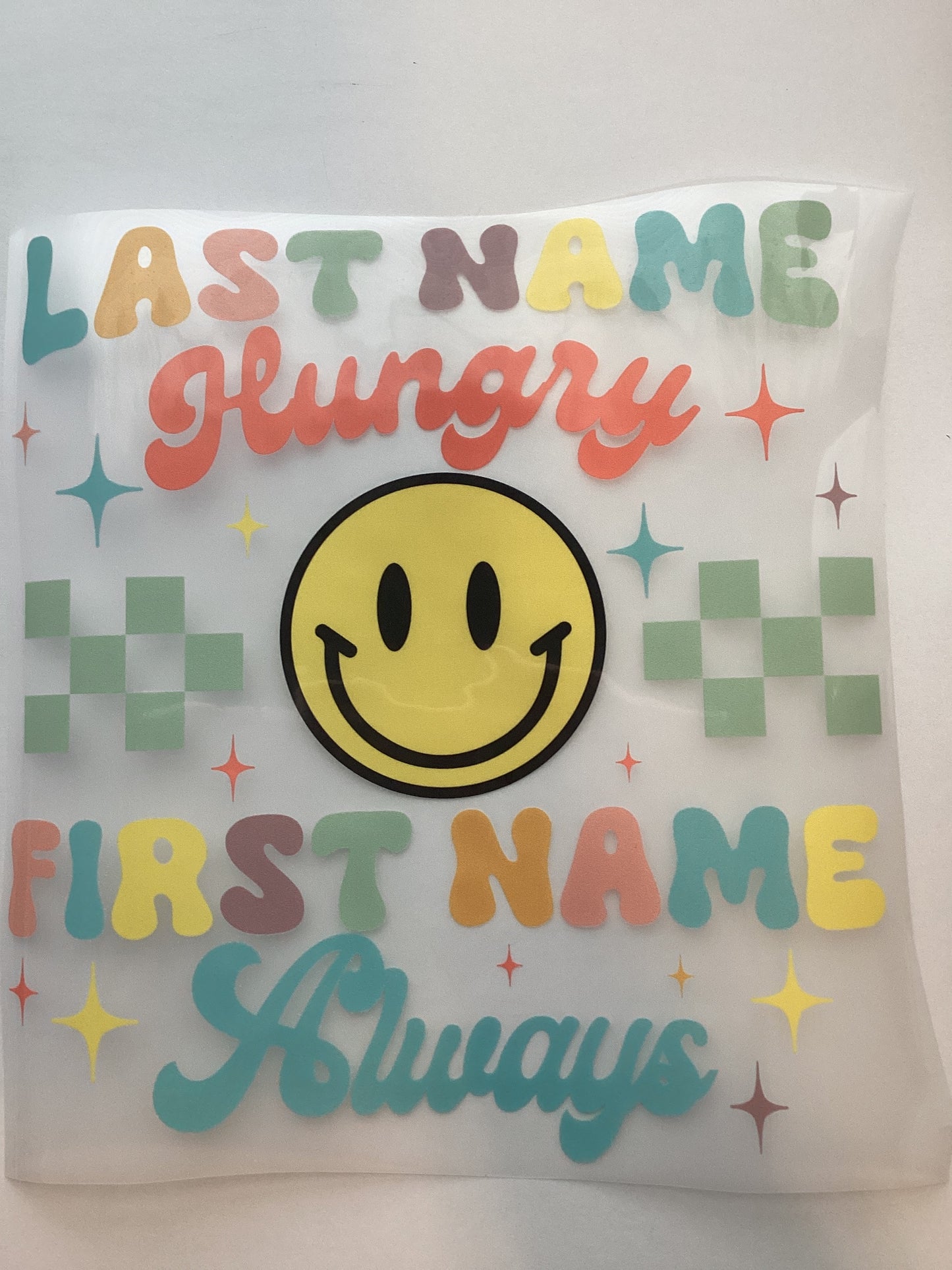 DTF Transfer Design D394- Hungry and Always