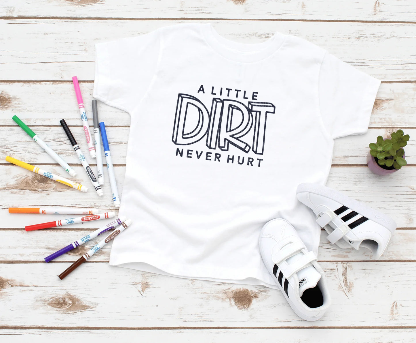DTF Transfer Design D169- A Little Dirt Never Hurt