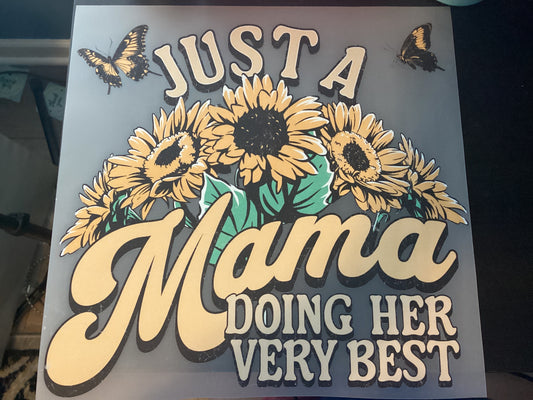 DTF Transfer Design D288- Just a Mama Doing Her Very Best