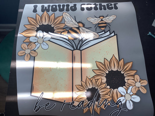 DTF Transfer Design D301- I Would Rather Be Reading
