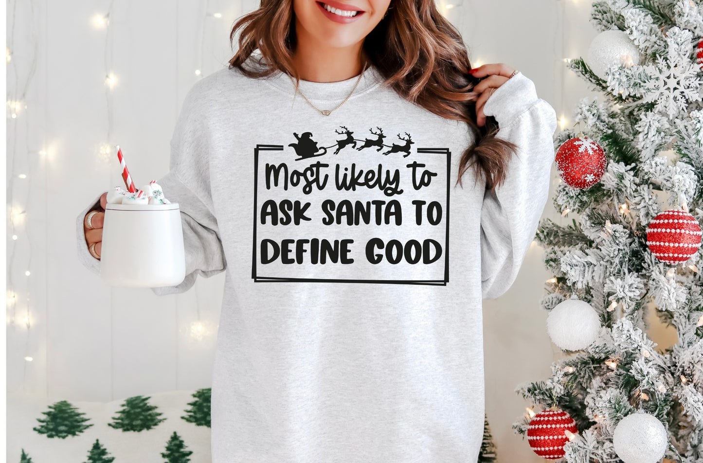 Screen Print Transfer S154- Most Likely to Ask Santa to Define Good