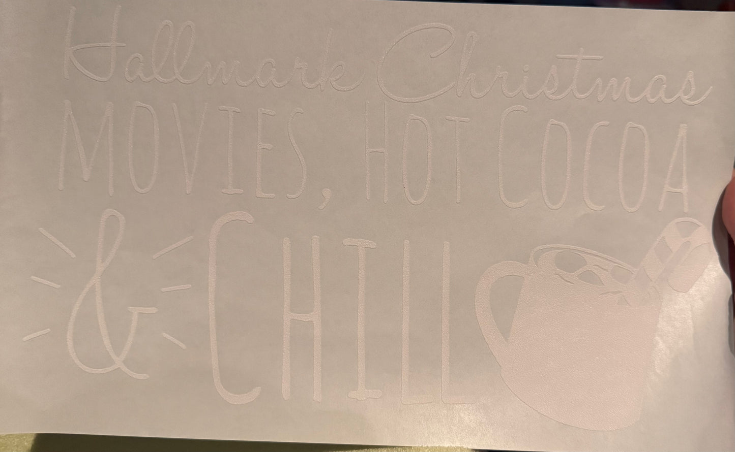 Screen Print Transfer Design S253- Hallmark Christmas Movies, Hot Cocoa and Chill