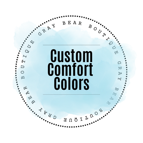 Custom Comfort Colors