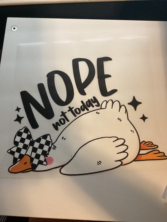 DTF Transfer Design D101- Nope Not Today
