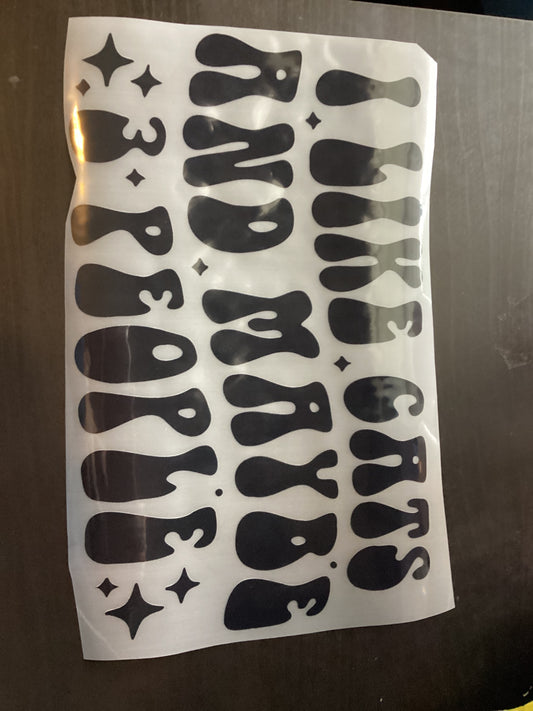 DTF Transfer Design D186- I Like Cats and Maybe 3 People