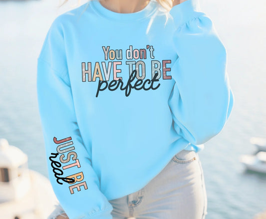 DTF Transfer Design D141- You Don't Have to be Perfect