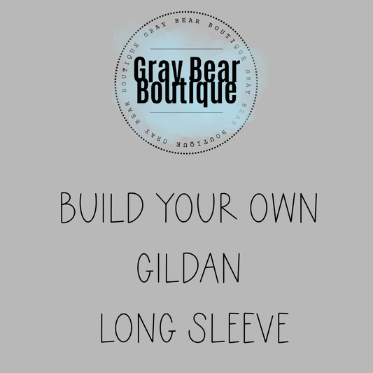 Build your own Gildan Long Sleeve