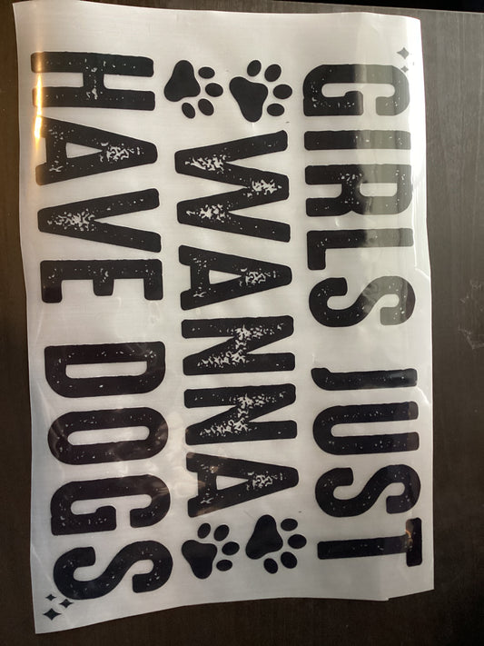 DTF Transfer Design D185- Girls Just Wanna Have Dogs