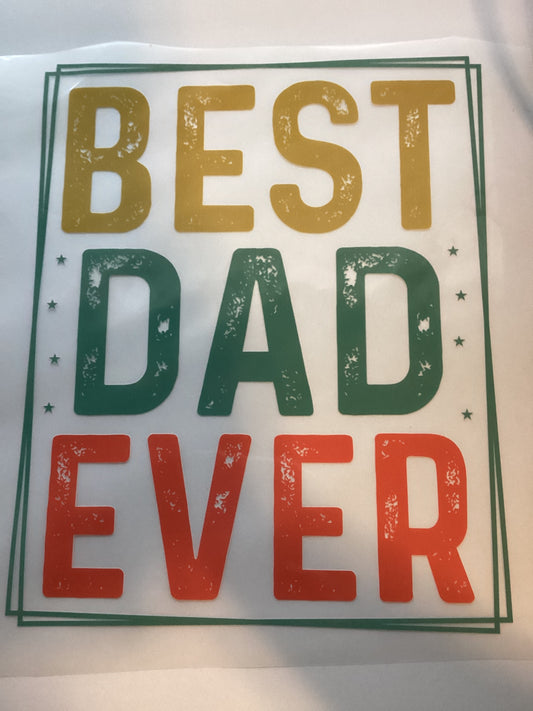 DTF Transfer Design D83- Best Dad Ever