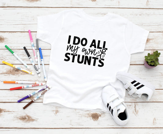 DTF Transfer Design D164- I Do All My Own Stunts