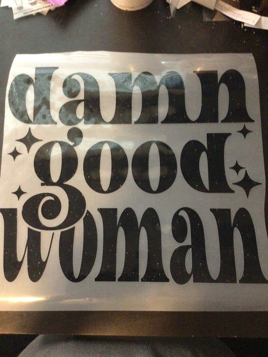 DTF Transfer Design D172- Damn Good Women