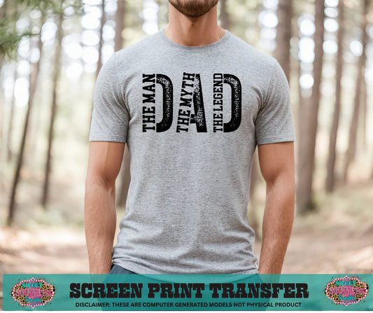 Screen Print Transfer Design S102- Dad The Man the Myth The Legend