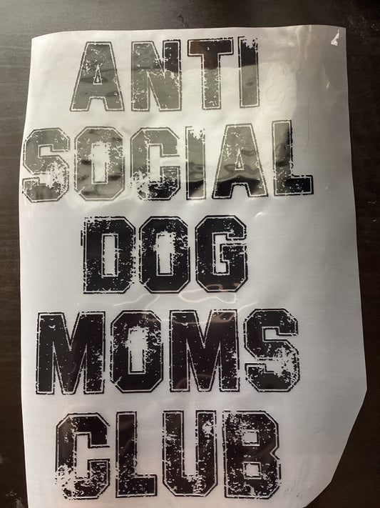 DTF Transfer Design D187- Anti Social Dog Moms Club