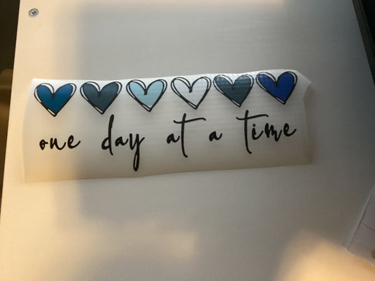 DTF Transfer Design D141- One Day at a Time