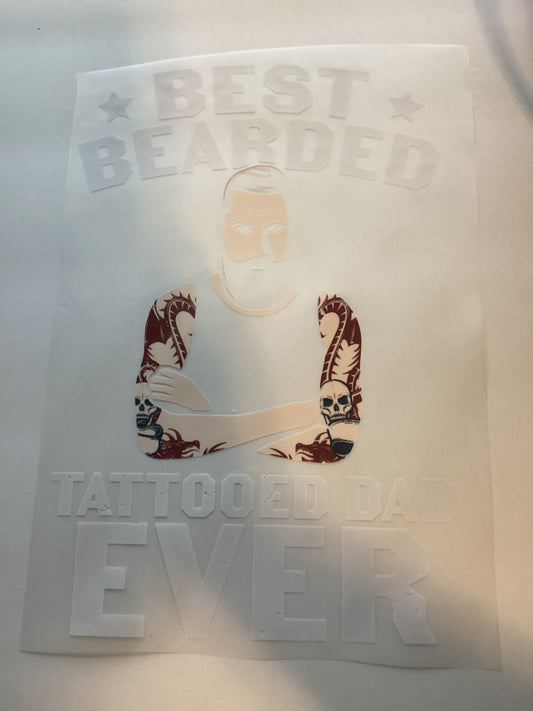 DTF Transfer Design D82- Best Bearded Tattooed Dad Ever