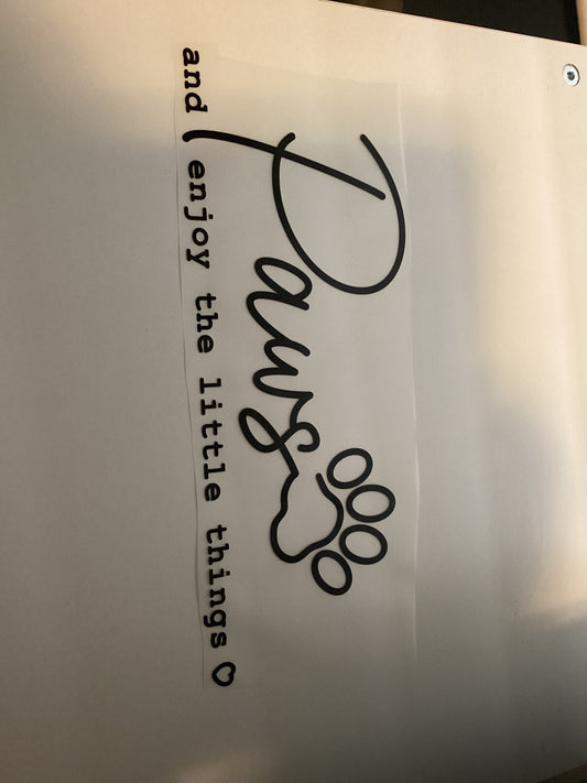 DTF Transfer Design D130- Paws and Enjoy the Little Things
