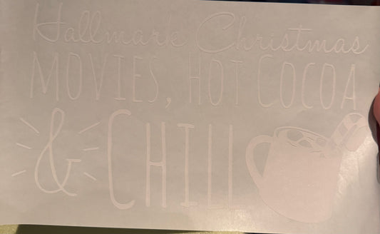 Screen Print Transfer Design S253- Hallmark Christmas Movies, Hot Cocoa and Chill
