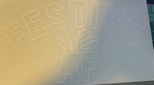 Screen Print Transfer Design S265- Festive AF