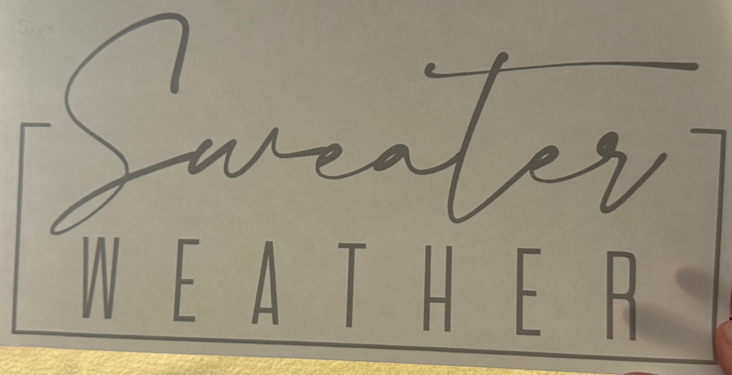 Screen Print Transfer Design S268- Sweater Weather