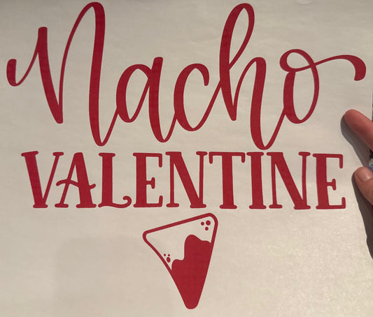 Screen Print Transfer Design S255- Nacho Valentine