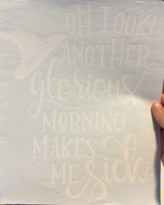 Screen Print Transfer Design S295- Oh Look Another Glorious Morning