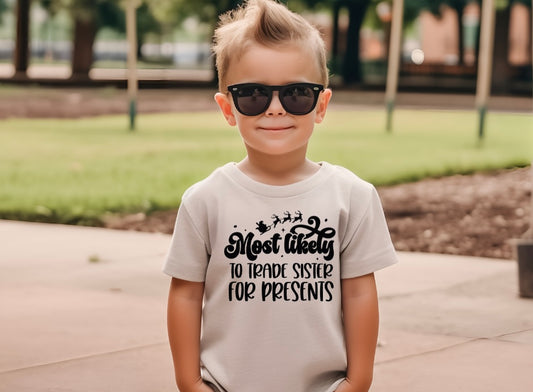 Screen Print Design S142- Most Likely to Trade Sister For Presents