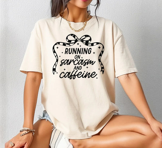 Screen Print Transfer Design S211- Running On Sarcasm and Caffeine