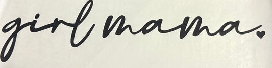 Screen Print Transfer Design S308- Girl Mama