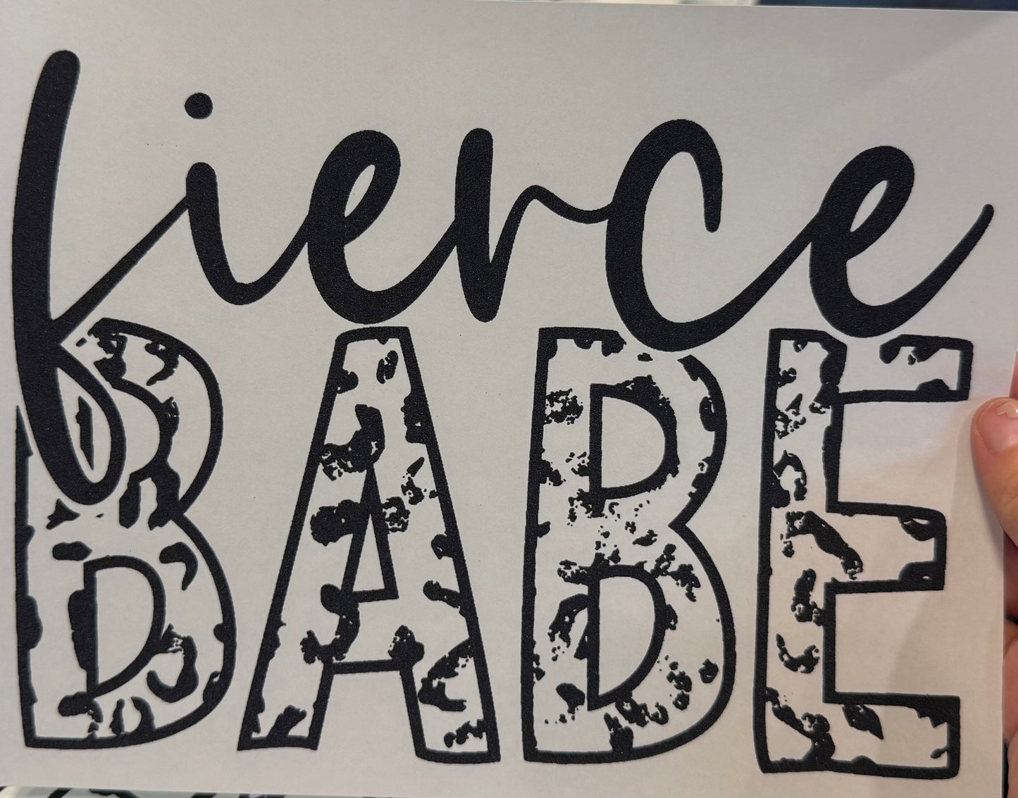 Screen Print Transfer Design S249- Fierce Babe