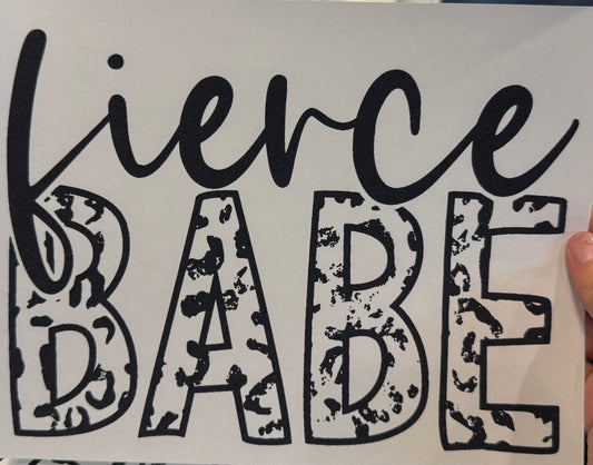 Screen Print Transfer Design S249- Fierce Babe
