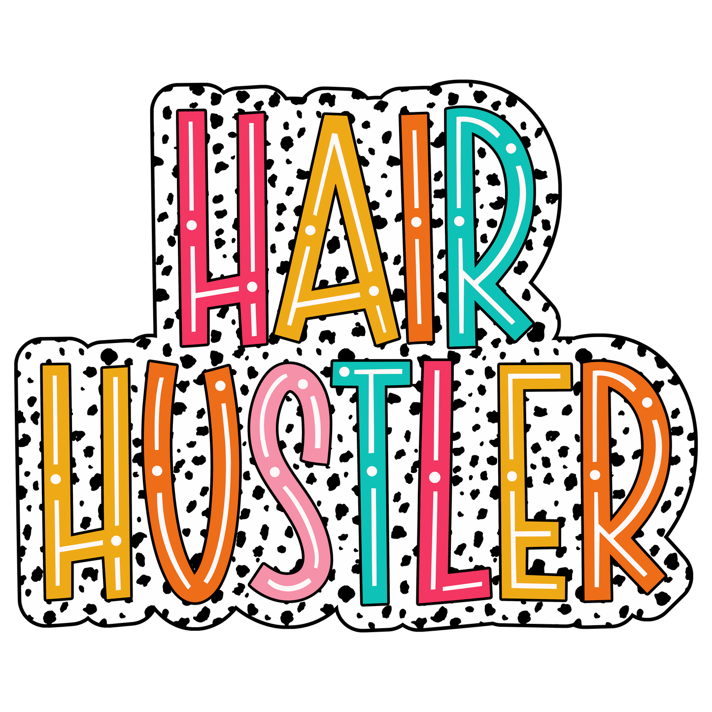 DTF Transfer Design D456- Hair Hustler
