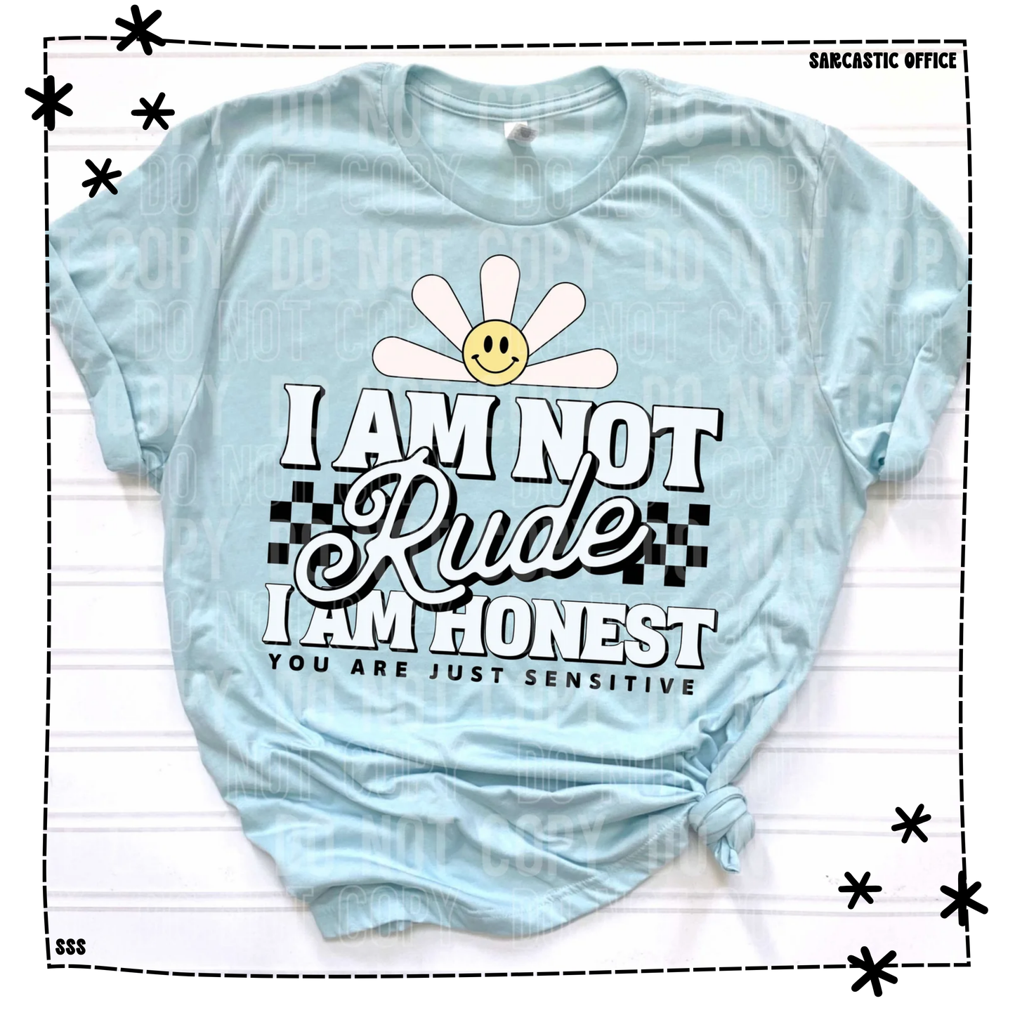 I Am Not Rude I Am Honest