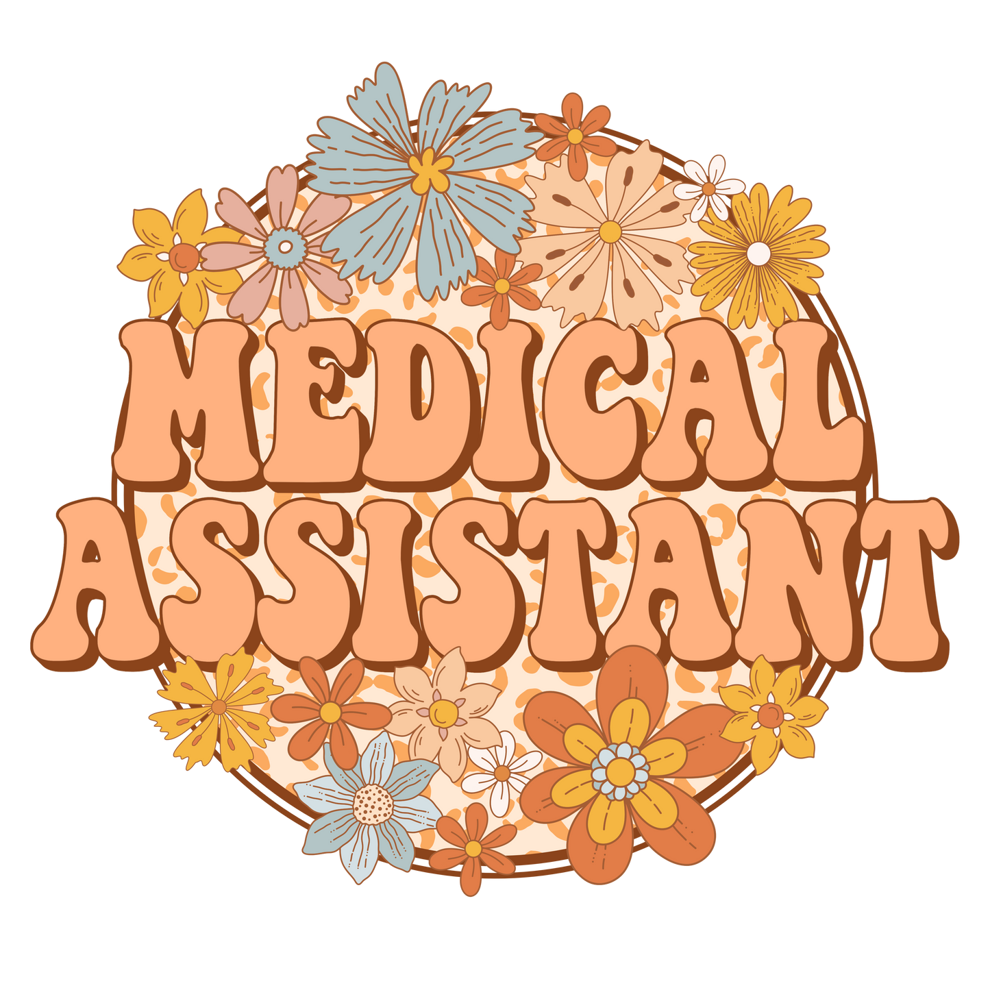 DTF Transfer Design D457- Medical Assistant Orange Flowers